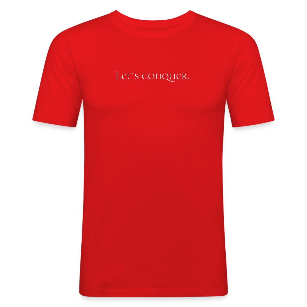Let´s conquer. Slim Fit T-Shirt - Rot