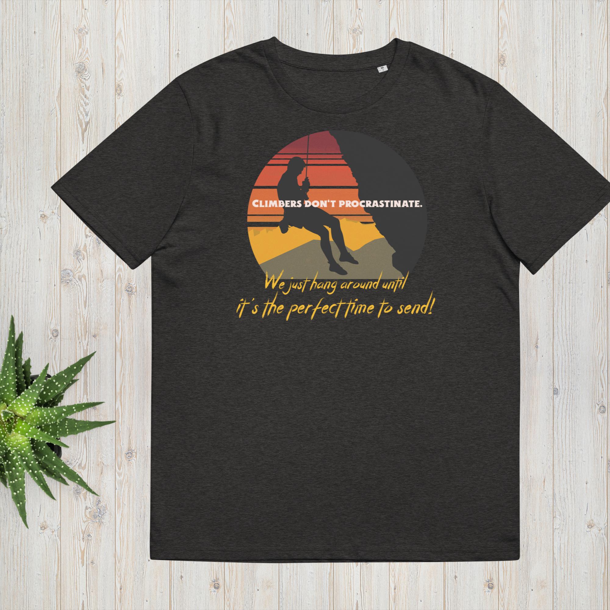 Unisex-Bio-Baumwoll-T-Shirt "Climbers dont procrastinate!"