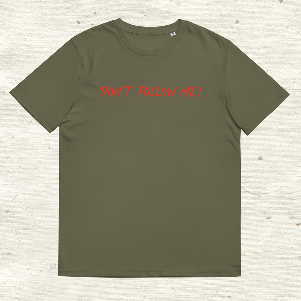 Unisex-Bio-Baumwoll-T-Shirt "Dont follow me!"