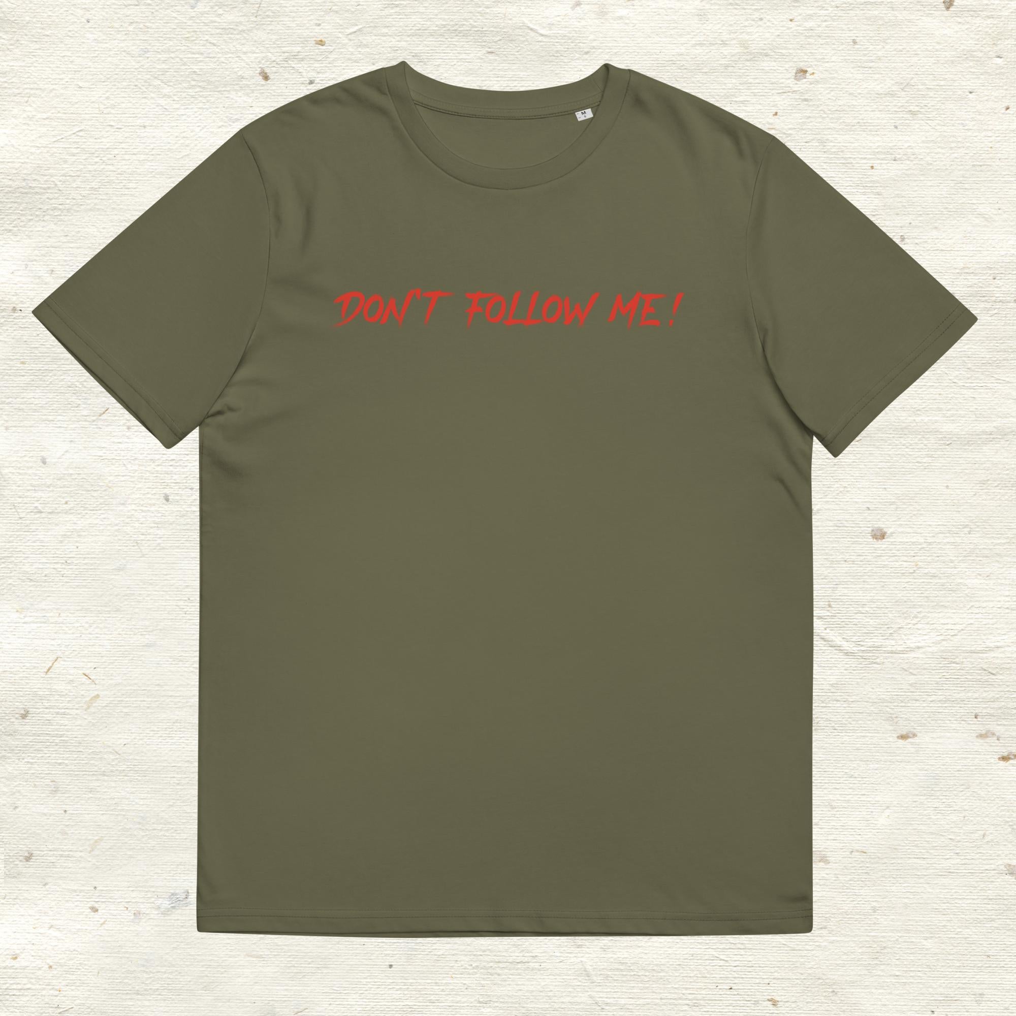 Unisex-Bio-Baumwoll-T-Shirt "Dont follow me!"